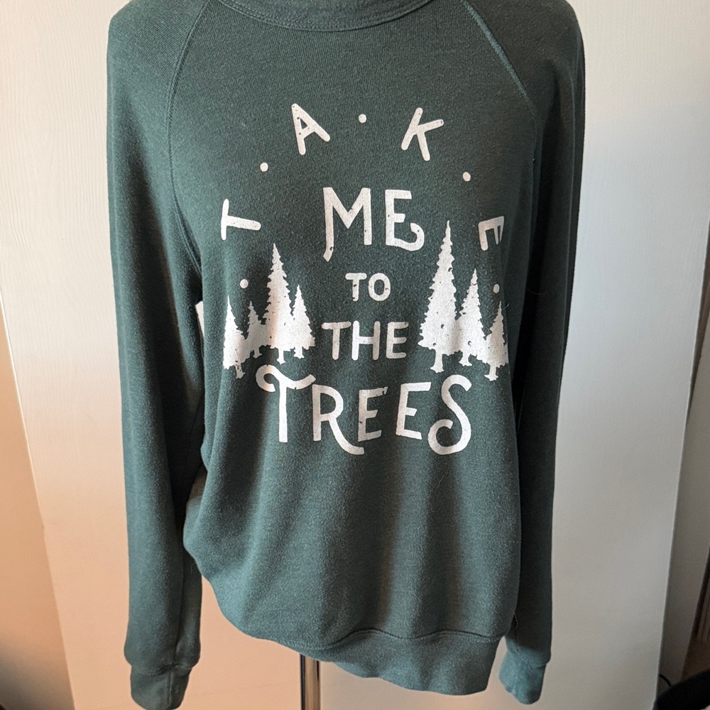Green 'Take Me to the Trees' Sweatshirt
